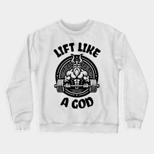 Lift Like A God Crewneck Sweatshirt